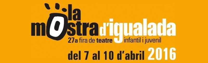 Comença La Mostra d'Igualada Fira de teatre infantil i juvenil. De el 7 a el 10 d'abril 2016