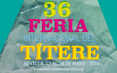 36 FERIA INTERNACIONAL DEL TÍTERE DE SEVILLA