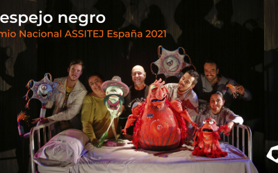 The company El Espejo Negro receives the ASSITEJ Spain 2021 National Award. 