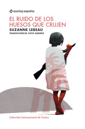 El ruido de los huesos que crujen
