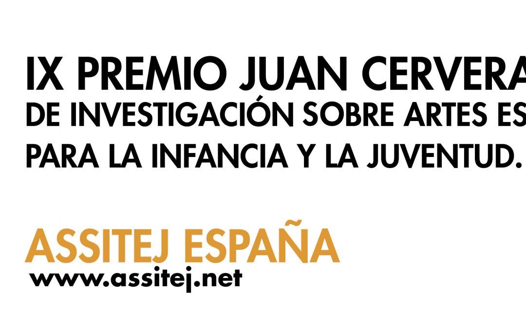 IX JUAN CERVERA AWARD FOR RESEARCH ON PERFORMING ARTS FOR CHILDREN AND YOUTH