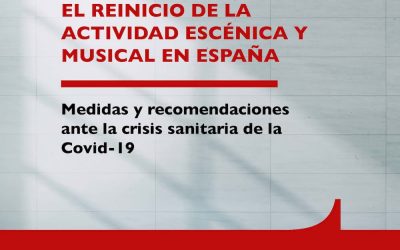 Publicada la segunda edición de la GUÍA DE BUENAS PRÁCTICAS PARA EL REINICIO DE LA ACTIVIDAD ESCÉNICA Y MUSICAL EN ESPAÑA