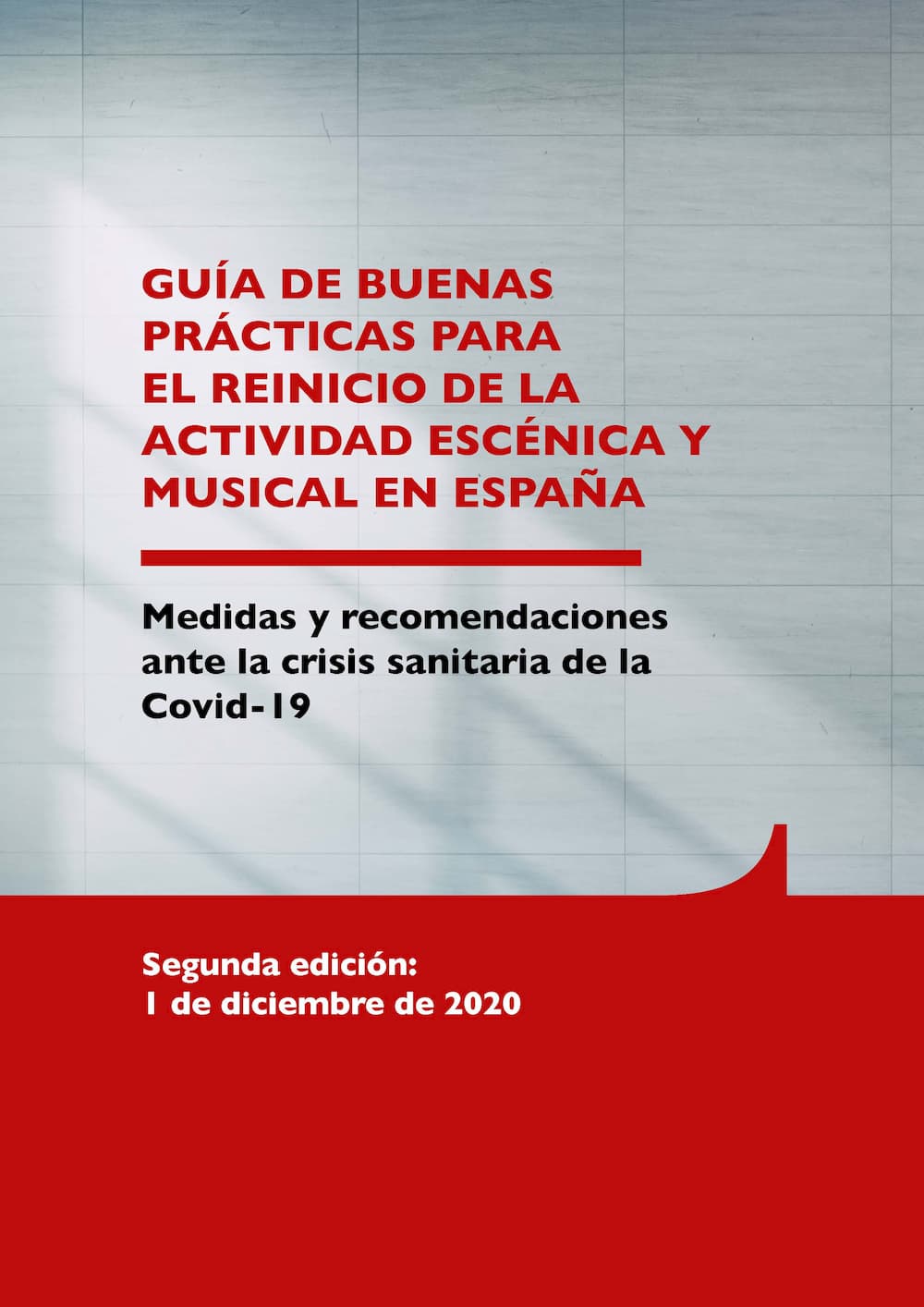 GUIA DE BONES PRÀCTIQUES PER AL REINICI DE L'ACTIVITAT ESCÈNICA I MUSICAL A ESPANYA