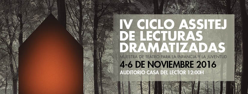 IV CICLO ASSITEJ DE  LECTURAS DRAMATIZADAS